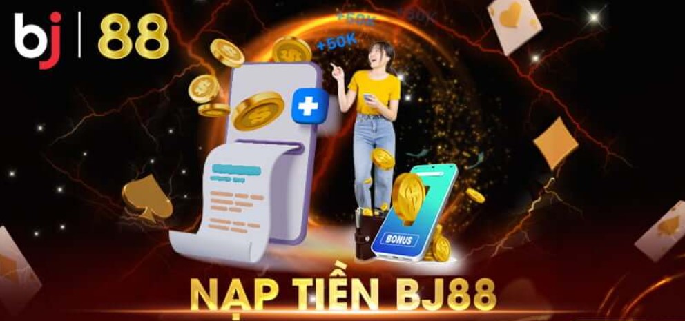 Hướng dẫn nạp tiền an toàn cho BJ88